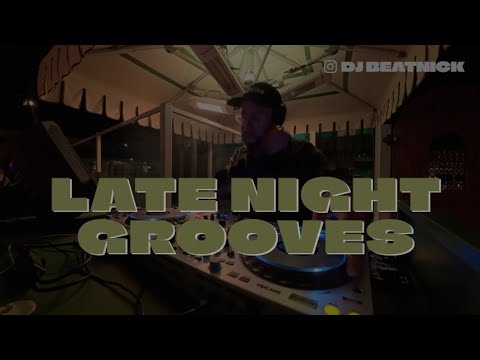 Late Night Grooves - R&B, Disco & House DJ Set | DJ Beatnick
