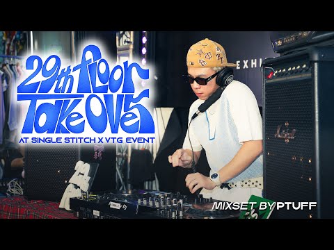 PTUFF | 29TH FLOOR TAKEOVER - Live DJ set at Vintage Market, Sài Gòn | Hip Hop/Trap/House Mix ‧˚♪ 𝄞₊