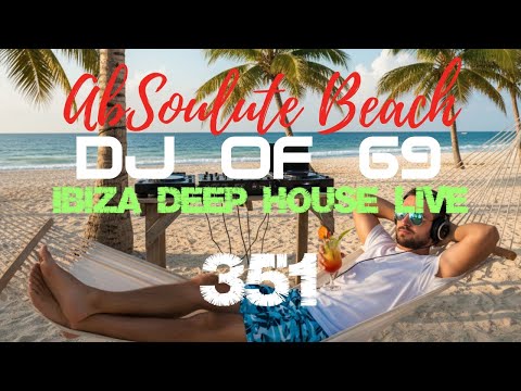 Ibiza Deep House Mix 2026 | Live DJ Set & Balearic Summer Vibes – AbSoulute Beach 351