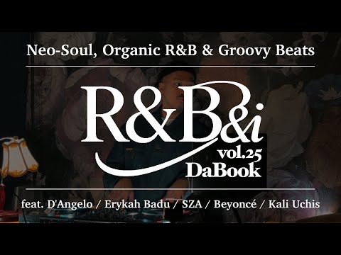 【R&B DJ MIX】 Neo-Soul, Organic R&B & Groovy Beats | Live DJ Set by DaBook (R&B&i vol.25)