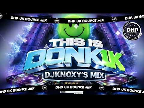 Dj Knoxy - This Is Donk UK Mix - 🔥DHR Bounce DJ Mix 2026🔥