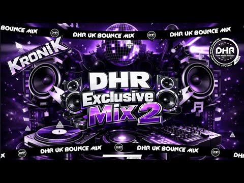 Kronik - DHR Exclusive Mix 2 - 🔥DHR Bounce DJ Mix 2026🔥