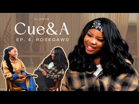 GLDNHR Cue&A | Ep. 4: RoseGawd