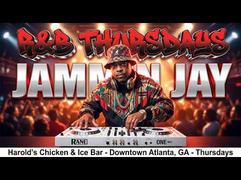 R&B Thursdays in Downtown Atlanta — 3 Hours of Nonstop Grown Folks R&B with Jammin Jay