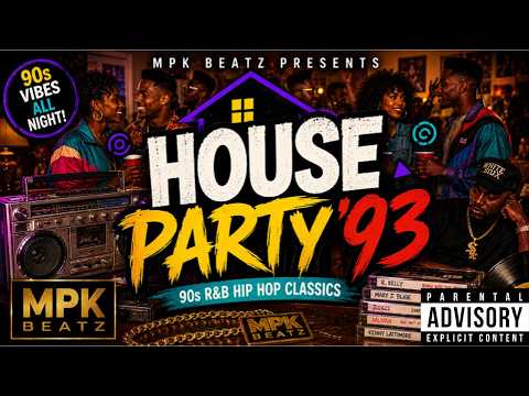 House Party '93| The Ultimate 90s R&B & Hip-Hop Party Mix | MPK BEATZ #NSFW