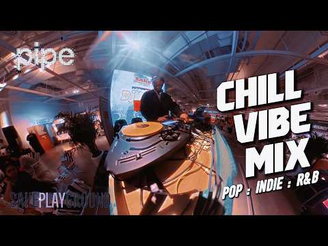 INDIE POP R&B : Chill Vibe Mix :  SAKE PLAYGROUND VOL001 : DJ PIPE