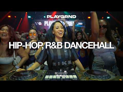 DANCEHALL, HIP-HOP, R&B (RIHANNA, BEYONCÉ, DRAKE, SEAN PAUL) | PLAYGRND SERIES | SAVV