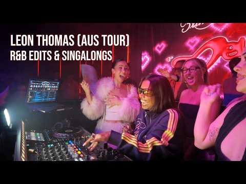 Melanin Mami | Leon Thomas (AUS Tour) | Live DJ set - R&B Edits & Singalongs