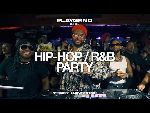 HIP-HOP, R&B, PARTY ANTHEMS (KANYE WEST, DRAKE, TY DOLLA $IGN) | PLAYGRND SERIES | TONEY HANDSOME