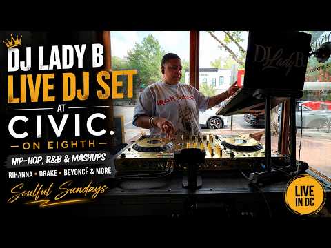 DJ Lady B LIVE DJ SET 🔥 | Hip-Hop, R&B & Mashups | Civic On Eighth DC