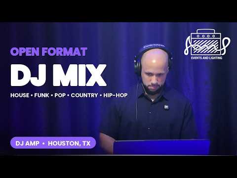Open Format DJ Mix | House, Throwback Funk, Pop, Country & Hip-Hop | DJ AMP, Houston Wedding DJ