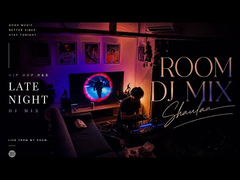     Late Night HIPHOP / R&B Mix 🌙｜Room DJ Session - Shaulaa