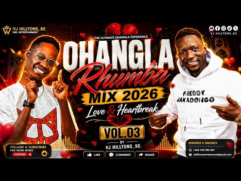 OHANGLA RHUMBA MIX 2026 | Love & Heartbreak 💔 Vol.03 | Feat Freddy Jakadongo_-Vj Hilltons_KE