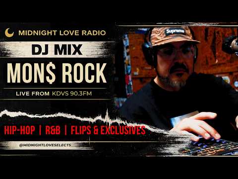 HIP-HOP, REMIXES, FLIPS & EXCLUSIVE DJ Mix w/ MON$ ROCK | Midnight Love Radio