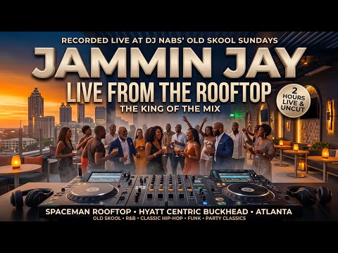 DJ JAMMIN JAY — LIVE FROM OLD SKOOL SUNDAYS | 2-HOUR ROOFTOP SET 🎧🔥