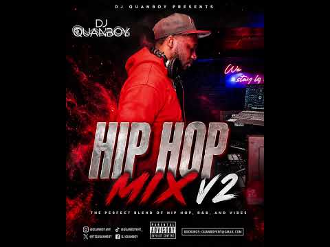 HIP HOP MIX V2 — DJ QuanBoy | Hip Hop, R&B & Vibes
