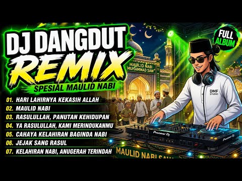 Maulid Nabi | DJ DANGDUT REMIX SPESIAL MAULID NABI - FULL BASS TERBARU 2026 #DMFStudio