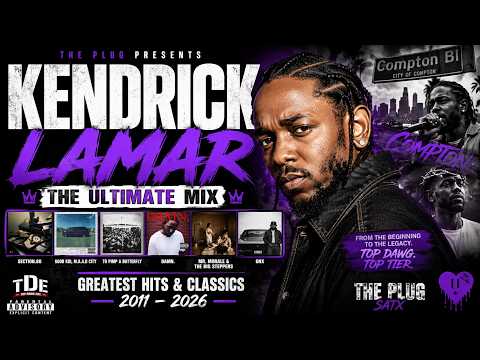 🔥 KENDRICK LAMAR MIX | THE ULTIMATE KENDRICK MIX | 2011–2026