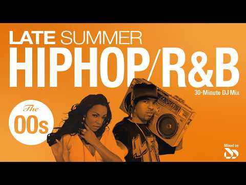 【30分間 DJ Mix】LATE SUMMER MIX -00年代HIPHOP/R&B-